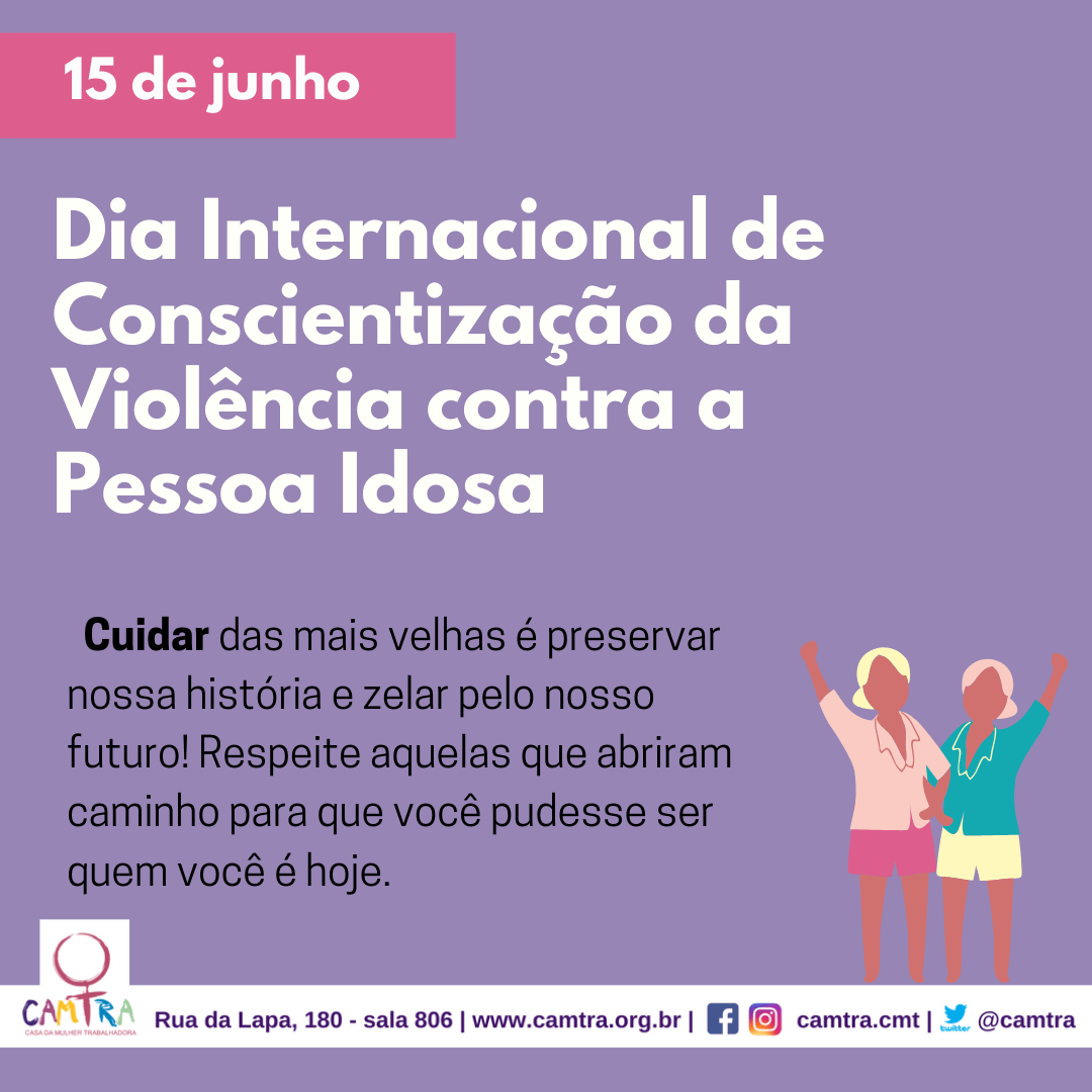 Você está visualizando atualmente 15 de Junho – Dia de Conscientização da Violência contra a Pessoa Idosa