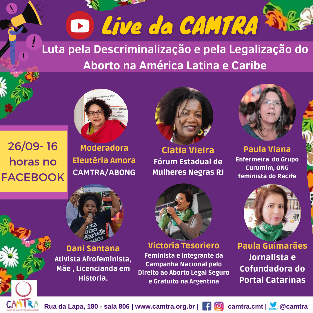 Você está visualizando atualmente Live da Camtra- Luta pela Descriminalização e pela Legalização do Aborto na América Latina e Caribe