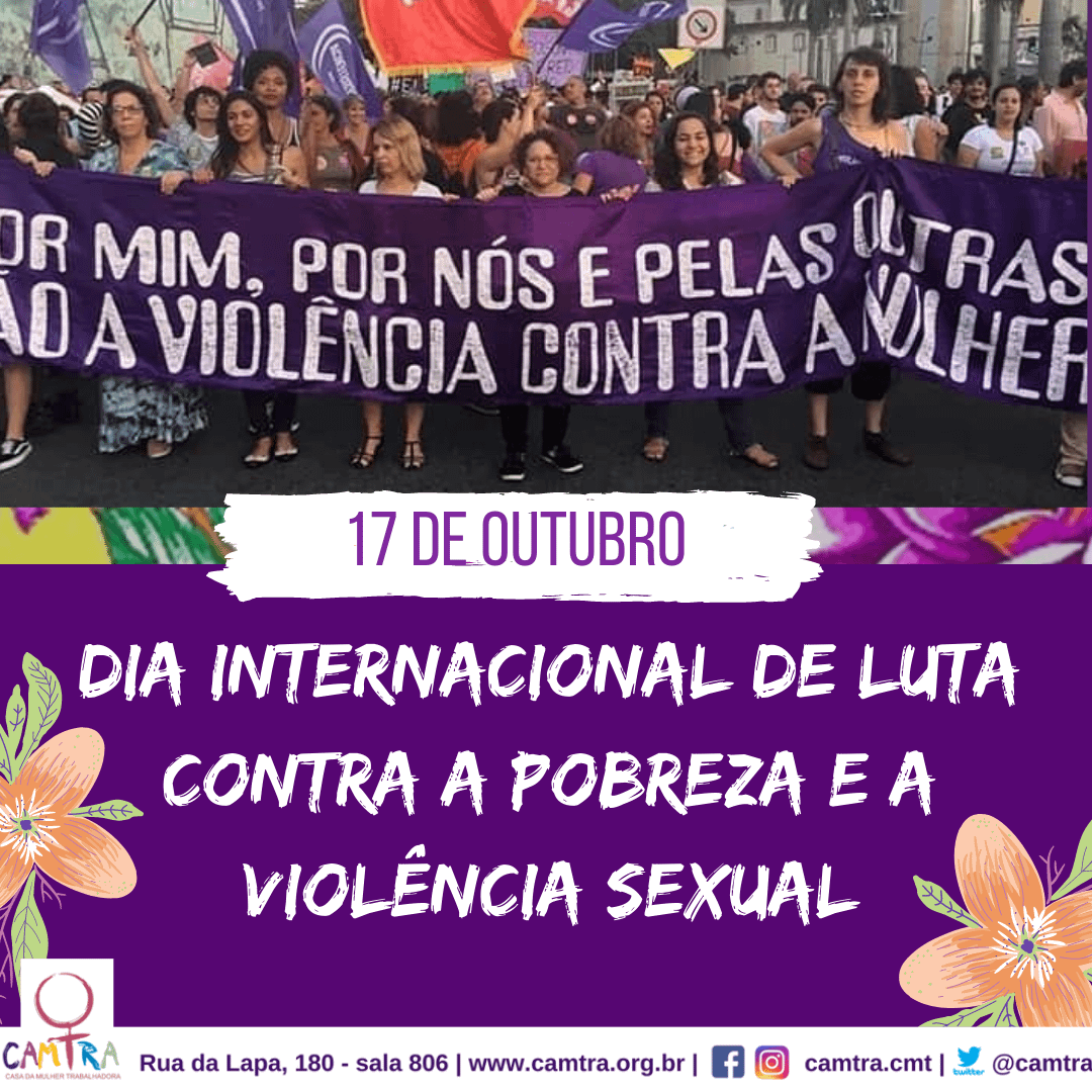 Você está visualizando atualmente 17 de Outubro- Dia Internacional de Luta Contra a Pobreza e a Violência Sexual